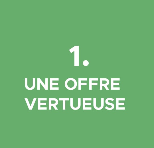 une offre vertueuse
